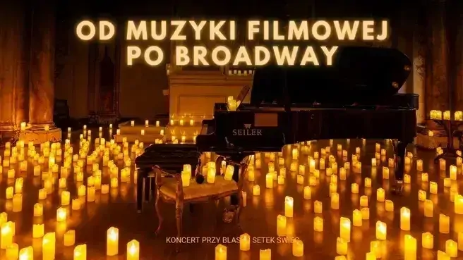 Koncert przy świecach i kwiatach: Od Muzyki Filmowej po Broadway - Zimmer, Williams i inni