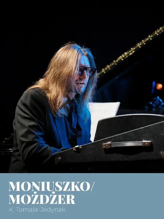 MONIUSZKO / MOŻDŻER – Festiwal Moniuszki