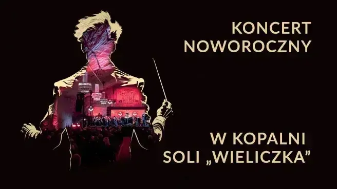 Koncert Noworoczny w Kopalni Soli „Wieliczka”