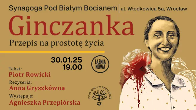 Ginczanka. Przepis na prostotę życia – Teatr Łaźnia Nowa