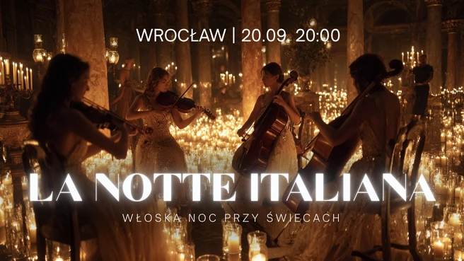 Koncerty przy świecach – La Notte Italiana: włoska noc przy świecach