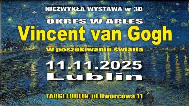 Niezwykła wystawa 3D:  Vincent van Gogh. Okres w Arles – W poszukiwaniu światła