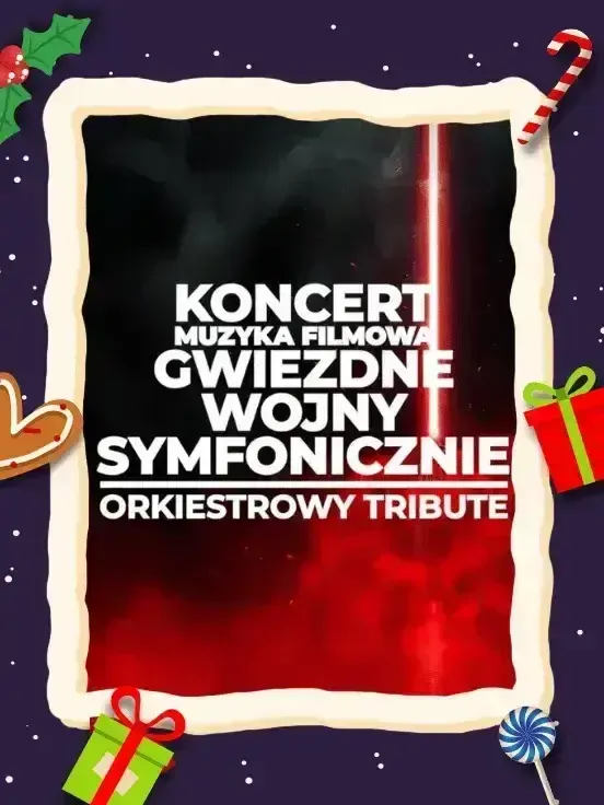 Koncert Muzyka Filmowa Gwiezdne Wojny Symfonicznie Orkiestrowy Tribute