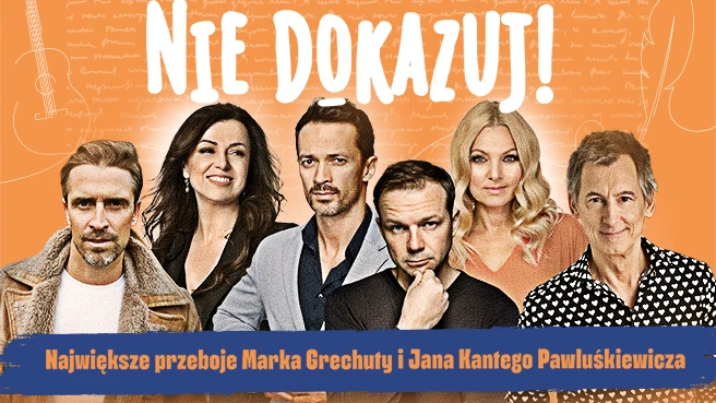 Nie dokazuj! Największe przeboje Marka Grechuty i Jana Kantego Pawluśkiewicza