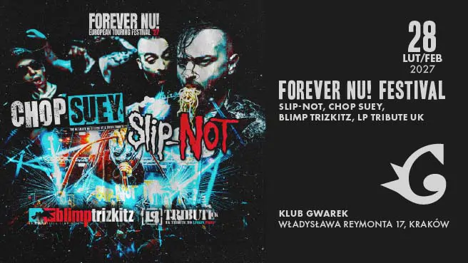 Forever Nu! Festival: SLIP-NOT, Chop Suey, Blimp Trizkitz, LP Tribute UK