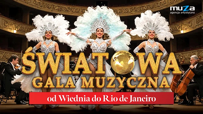 Światowa Gala Muzyczna – Od Wiednia do Rio de Janeiro