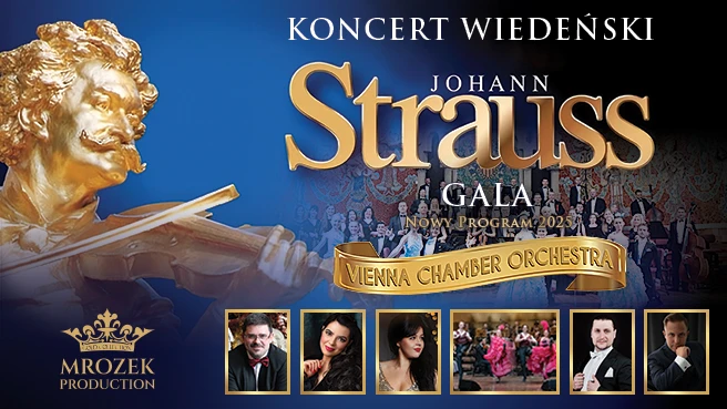 Koncert Wiedeński – Johann Strauss Gala „W świecie operetki” - 120 minut Raju dla uszu i duszy!