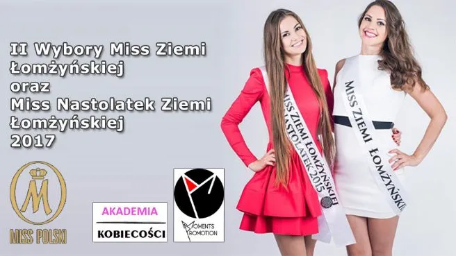 II Wybory  Miss Ziemi Łomżyńskiej oraz Miss Nastolatek Ziemi Łomżyńskiej 2017