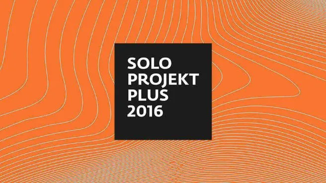 Solo Projekt Plus 2016: Ania Nowak "Don't Go For Second Best, Baby", Katarzyna Sitarz "PER-SONA"