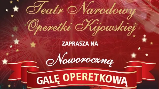 Noworoczna Gala Operetkowa - Teatr Narodowy Operetki Kijowskiej