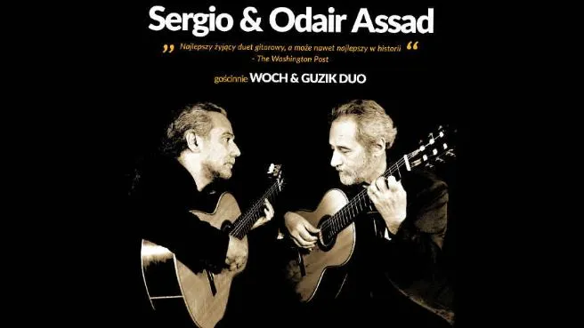 Sergio & Odair Assad, gościnnie Woch & Guzik Duo