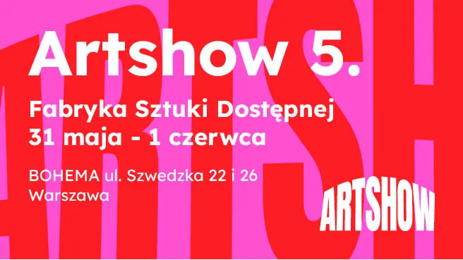 Artshow 5 – Fabryka Sztuki Dostępnej