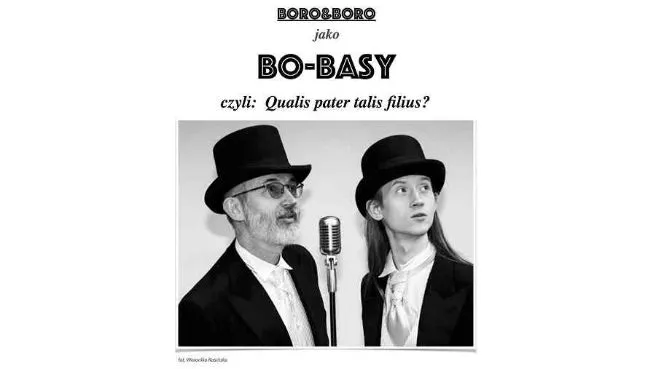 Spektakl muzyczny "BO-BASY, czyli: Qualis pater talis filius?"