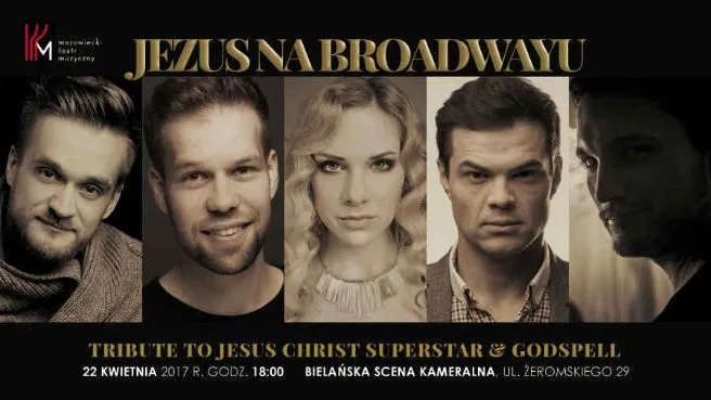 Jezus na Broadwayu - Tribute to Jesus Christ Superstar & Godspell