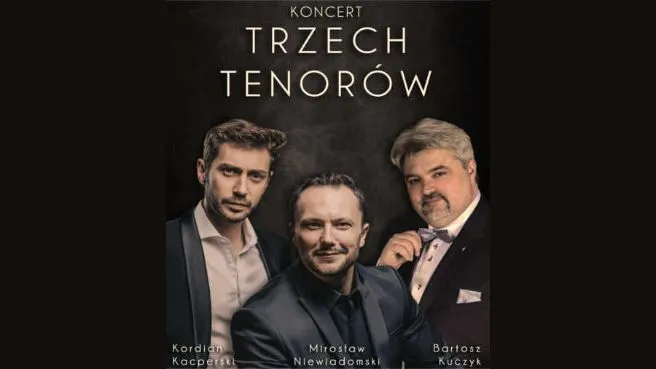 Koncert Trzech Tenorów z Okazji Dnia Matki