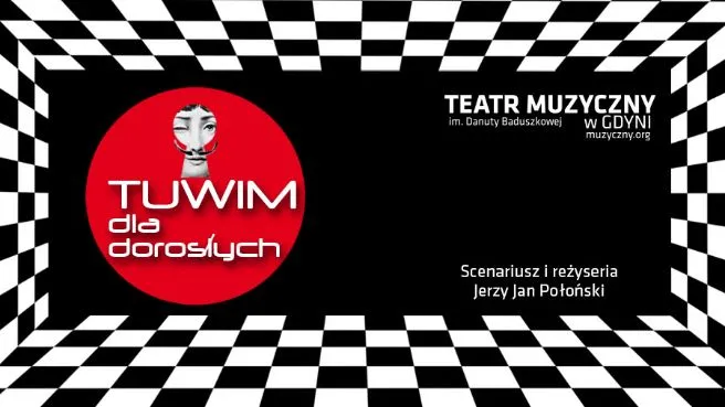 TUWIM DLA DOROSŁYCH - Teatr Muzyczny w Gdyni