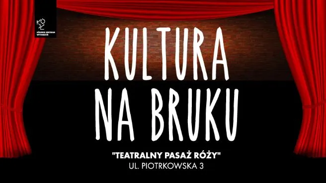 Kultura na bruku Teatralny Pasaż Róży