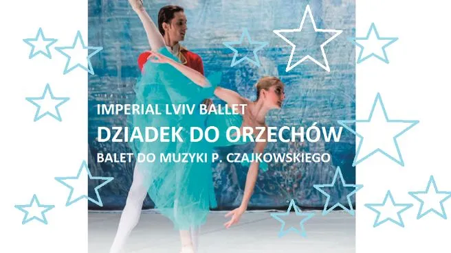 IMPERIAL LVIV BALLET - Dziadek do Orzechów/Królewna Śnieżka i siedmiu krasnoludków