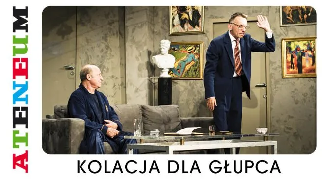 Kolacja dla Głupca - Teatr Ateneum