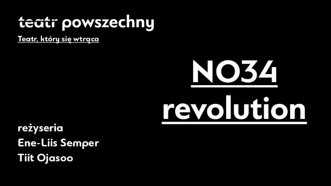 NO34 Revolution spektakl grupy NO99 z Tallina