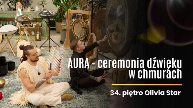 AURA - ceremonia dzwięku w chmurach!