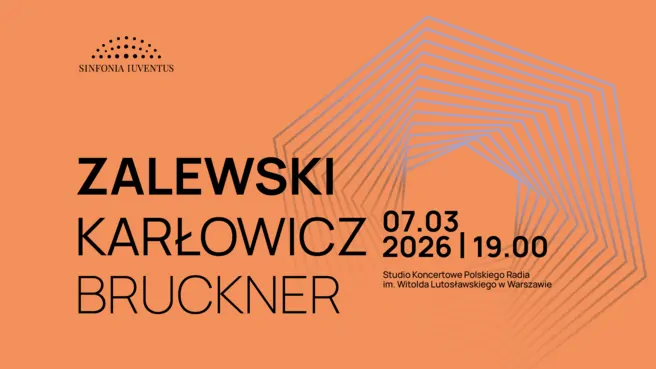 Zalewski | Karłowicz | Bruckner - Koncert symfoniczny
