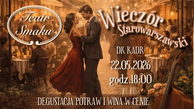 Teatr Smaku - Wieczór Starowarszawski