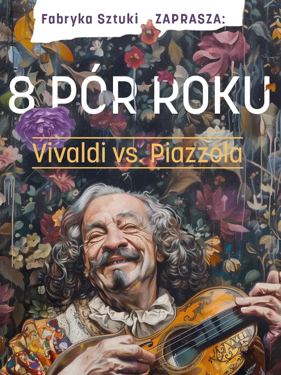 8 pór roku - Vivaldi vs Piazzola