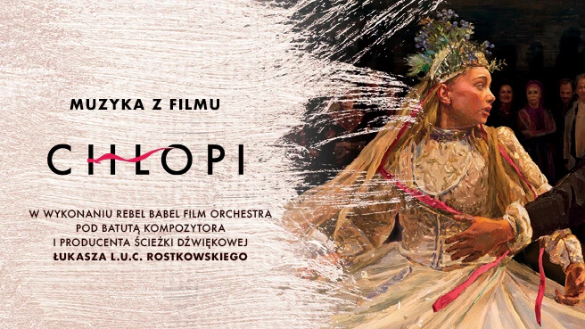L.U.C. & Rebel Babel Film Orchestra - Muzyka z filmu "Chłopi"