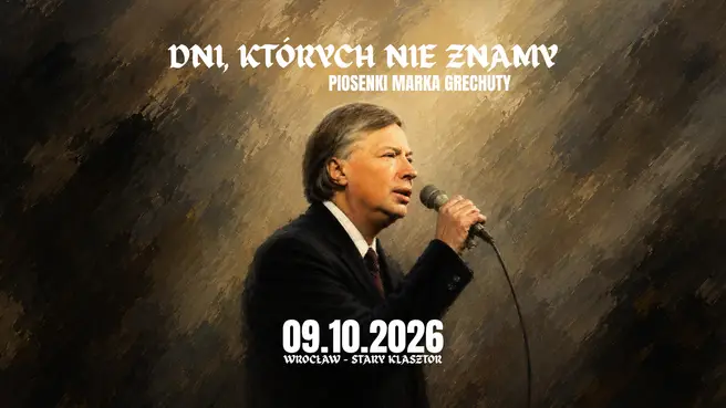 "Dni, których nie znamy" - najpiękniejsze piosenki Marka Grechuty