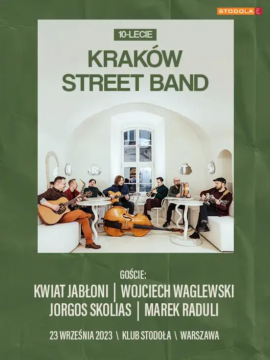 10-lecie Kraków Street Band & Goście: Wojtek Waglewski, Kwiat Jabłoni, Marek Raduli i Jorgos Skolias