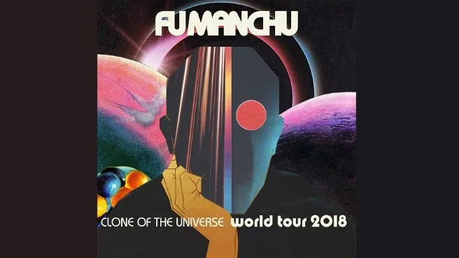 Fu Manchu - Clone Of The Universe World Tour 2018