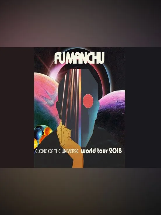 Fu Manchu - Clone Of The Universe World Tour 2018