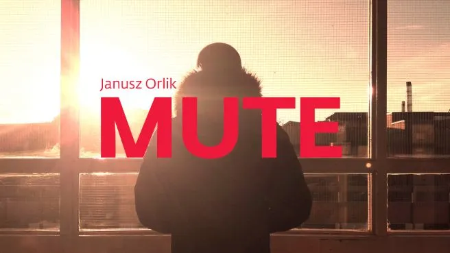 JANUSZ ORLIK - MUTE