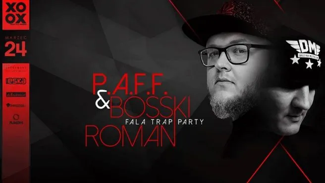 Fala Trap Party x PAFF & Bosski Roman