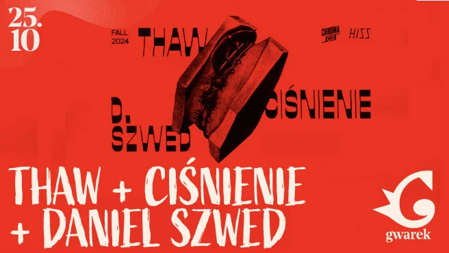 THAW + Ciśnienie + Daniel Szwed