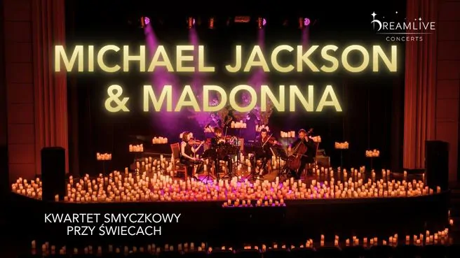 Koncert przy świecach: Michael Jackson & Madonna