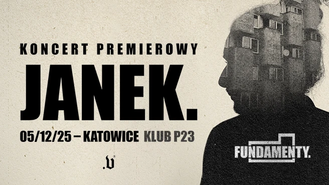 JANEK. FUNDAMENTY. - koncert premierowy 