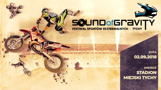 SOUND of GRAVITY Festiwal Sportów Ekstremalnych TYCHY 2018