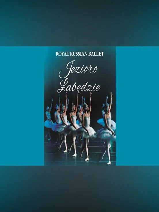 Balet Jezioro Łabędzie - Royal Russian Ballet