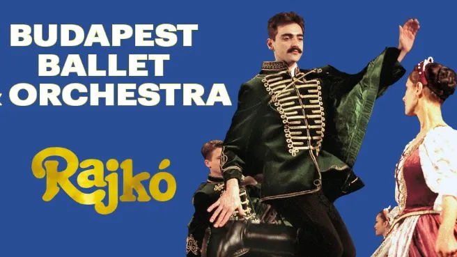 Budapest Ballet & Orchestra RAJKO