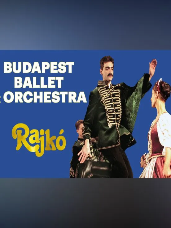 Budapest Ballet & Orchestra RAJKO
