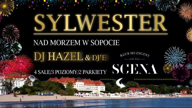 SYLWESTER NAD MORZEM W SOPOCIE / DJ HAJZEL & DJ'E