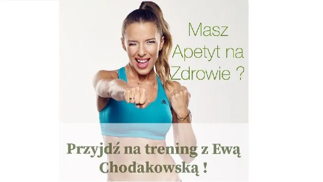 Trening z Ewą Chodakowską - event Apetyt na Zdrowie