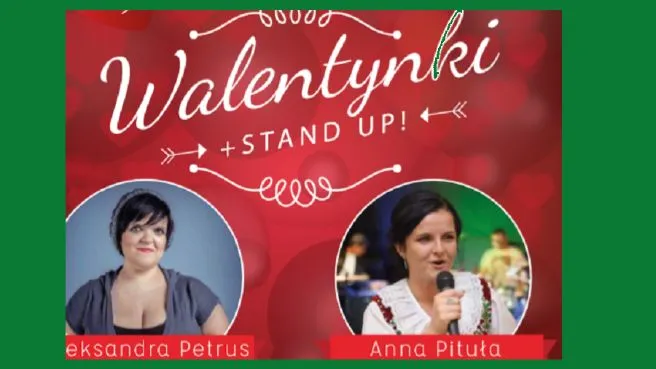 Walentynki ze Stand Upem: Anna Pituła i Aleksandra Petrus