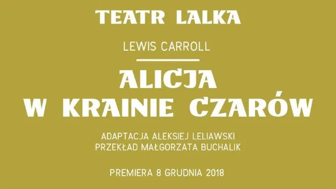 Alicja w krainie czarów - Teatr Lalka