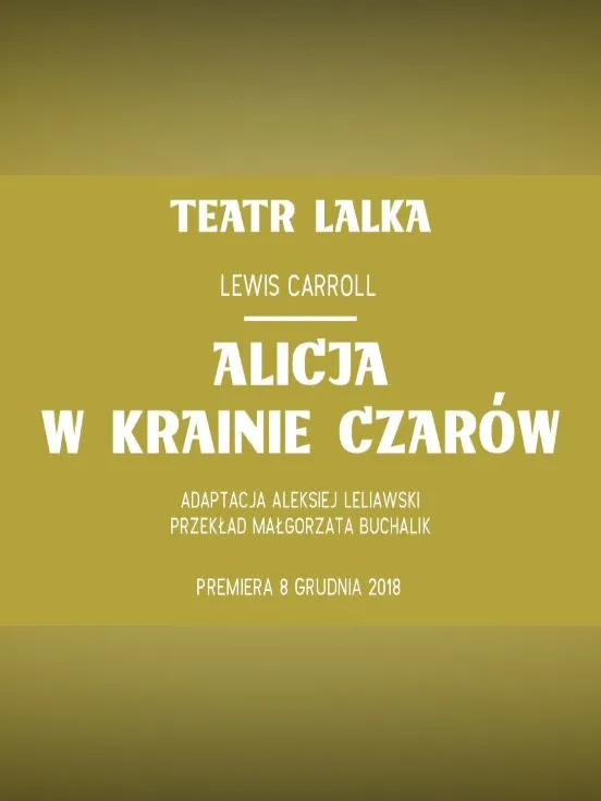 Alicja w krainie czarów - Teatr Lalka