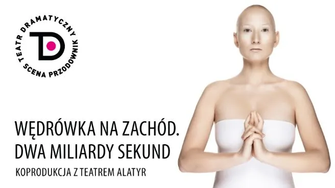 WĘDRÓWKA NA ZACHÓD. DWA MILIARDY SEKUND