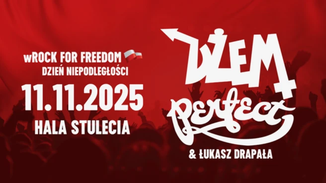 wROCK for Freedom- Dzień Niepodległości - DŻEM/PERFECT & Łukasz Drapała