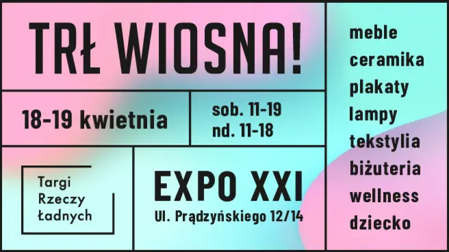 TRŁ WIOSNA! / Targi Rzeczy Ładnych - sobota